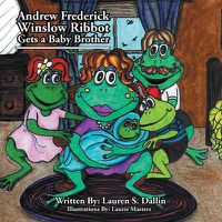 Cover image for Andrew Frederick Winslow Ribbot Gets a Baby Brother