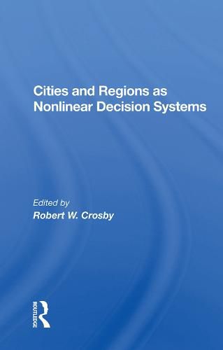 Cities and Regions as Nonlinear Decision Systems