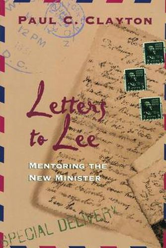 Cover image for Letters to Lee: Mentoring the New Minister