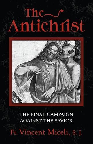 Cover image for The Antichrist: The Final Campaign Against the Savior