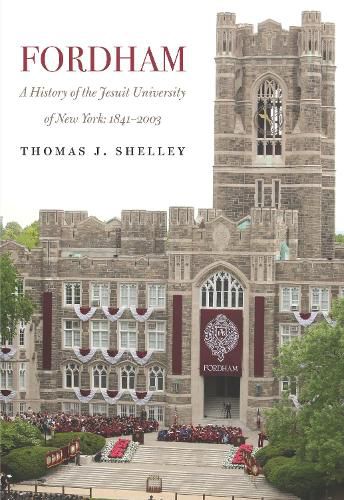 Fordham, A History of the Jesuit University of New York: 1841-2003