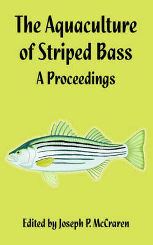 Cover image for The Aquaculture of Striped Bass: A Proceedings