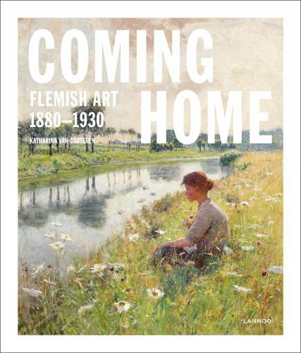 Cover image for Coming Home: Flemish Art 1880-1930