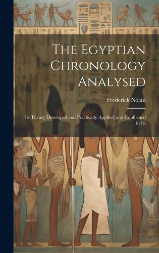 The Egyptian Chronology Analysed