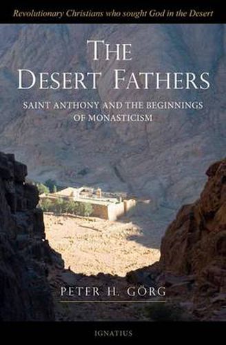 The Desert Fathers: St. Anthony and the Beginnings of Monasticism