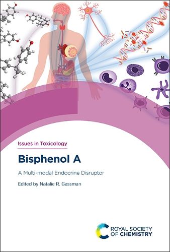 Cover image for Bisphenol A: A Multi-modal Endocrine Disruptor