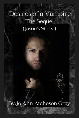 Cover image for Desires of a Vampire The Sequel (Jason's Story)