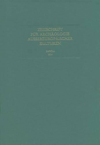 Cover image for Zeitschrift Fur Archaologie Aussereuropaischer Kulturen: Band 6, 2014