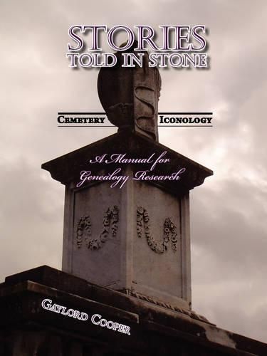 Cover image for Stories Told in Stone: Cemetery Iconology