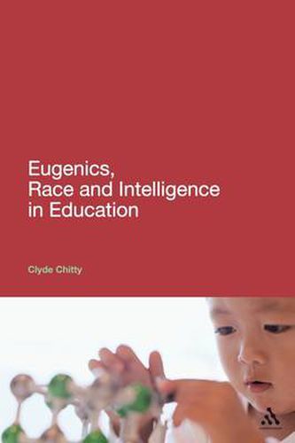 Cover image for Eugenics, Race and Intelligence in Education