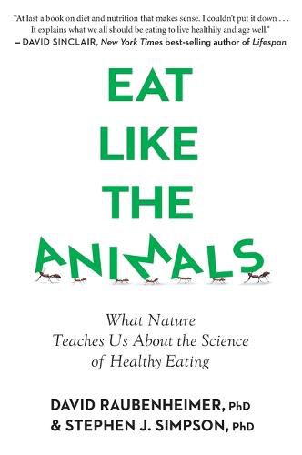 Cover image for Eat Like the Animals: What Nature Teaches Us about the Science of Healthy Eating