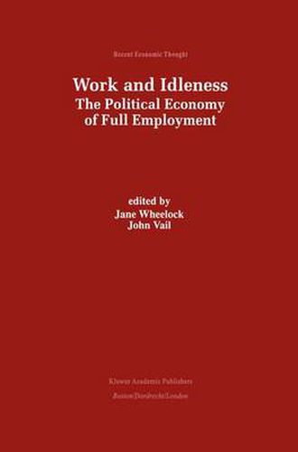 Work and Idleness: The Political Economy of Full Employment