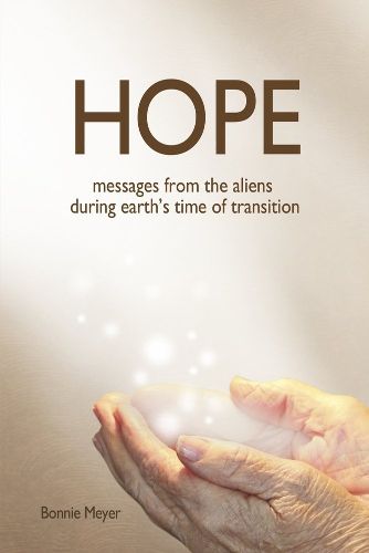 Cover image for Hope: messages from the aliens during earth's time of transition