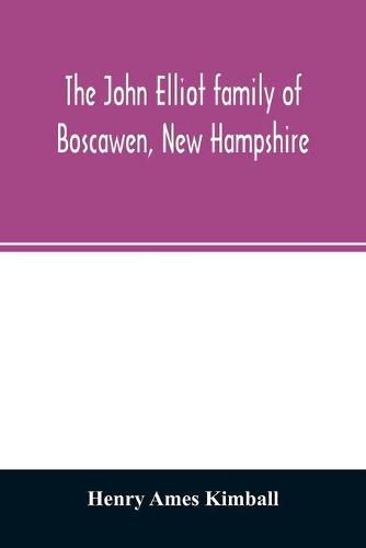 The John Elliot family of Boscawen, New Hampshire