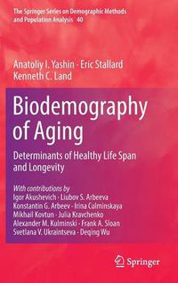 Cover image for Biodemography of Aging: Determinants of Healthy Life Span and Longevity