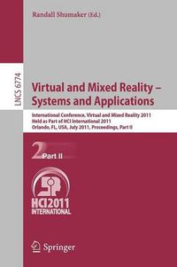 Cover image for Virtual and Mixed Reality - Systems and Applications: International Conference, Virtual and Mixed Reality 2011, Held as Part of HCI International 2011, Orlando, FL, USA, July 9-14, 2011, Proceedings, Part II