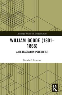 Cover image for William Goode (1801-1868)