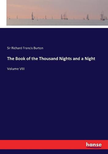 The Book of the Thousand Nights and a Night: Volume VIII