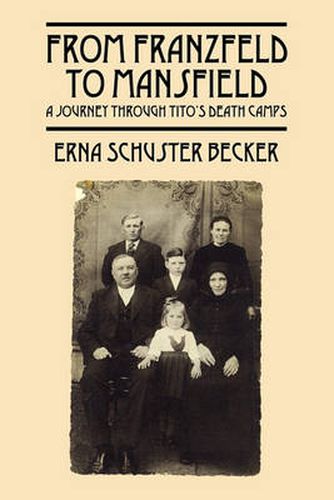 Cover image for From Franzfeld to Mansfield: A Journey Through Tito's Death Camps