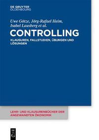Cover image for Controlling: Klausuren, Fallstudien, UEbungen Und Loesungen