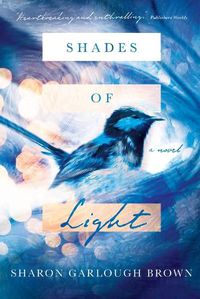 Cover image for Shades of Light - A Novel