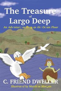 Cover image for The Treasure of Largo Deep: An Adventure as Deep as the Ocean Floor