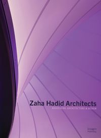 Cover image for Zaha Hadid Architects: Redefining Architecture and Design