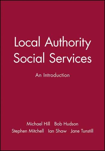 Local Authority Social Services: An Introduction