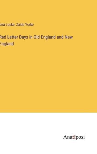 Cover image for Red Letter Days in Old England and New England