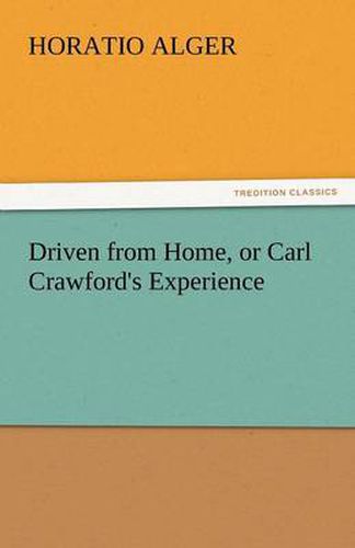 Cover image for Driven from Home, or Carl Crawford's Experience