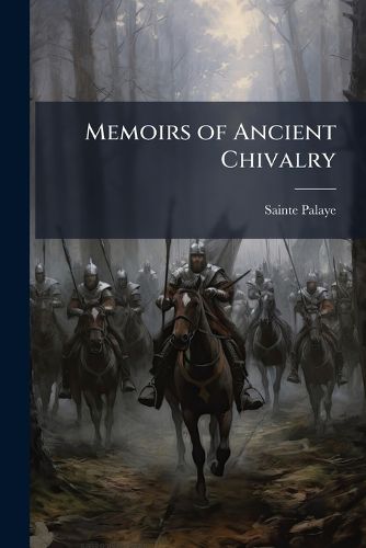 Cover image for Memoirs of Ancient Chivalry
