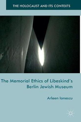 Cover image for The Memorial Ethics of Libeskind's Berlin Jewish Museum