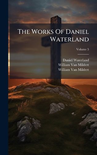 Cover image for The Works Of Daniel Waterland