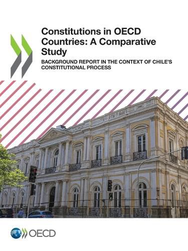 Cover image for Constitutions in OECD countries: a comparative study, background report in the context of Chile's constitutional process