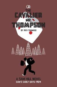 Cover image for The Cavalier Mr. Thompson: A Sam Hill Novel