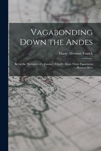 Cover image for Vagabonding Down the Andes