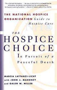 Cover image for The Hospice Choice: In Pursuit of a Peaceful Death