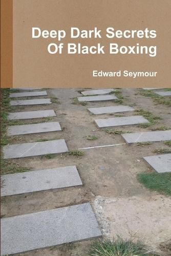 Cover image for Deep Dark Secrets of Black Boxing