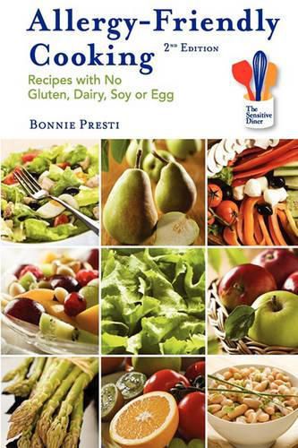 Cover image for Allergy-Friendly Cooking, 2nd Edition: Recipes with NO Gluten, Dairy, Soy or Egg