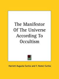 Cover image for The Manifestor of the Universe According to Occultism