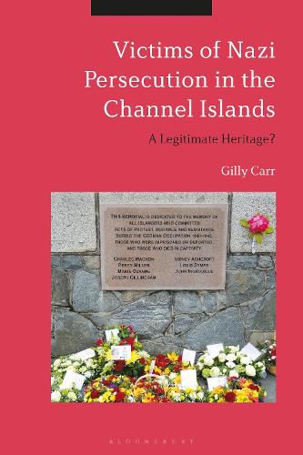 Cover image for Victims of Nazi Persecution in the Channel Islands: A Legitimate Heritage?