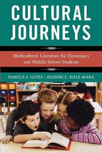 Cover image for Cultural Journeys: Multicultural Literature for Elementary and Middle School Students