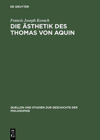 Cover image for Die AEsthetik des Thomas von Aquin