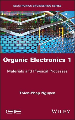 Cover image for Organic Electronics 1: Materials and Physical Processes
