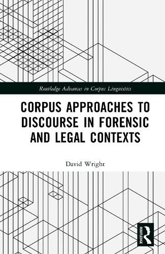 Cover image for Corpus Approaches to Discourse in Forensic and Legal Contexts