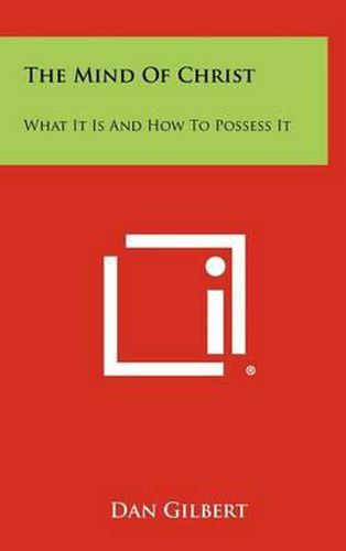 Cover image for The Mind of Christ: What It Is and How to Possess It