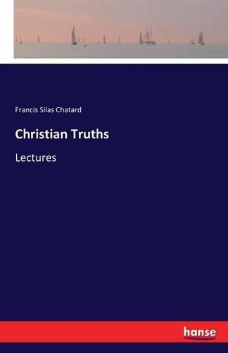 Cover image for Christian Truths: Lectures