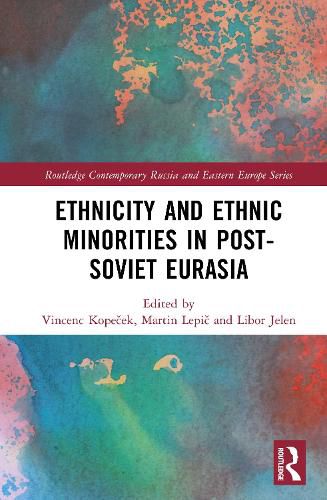 Cover image for Ethnicity and Ethnic Minorities in Post-Soviet Eurasia