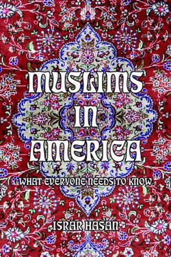 Cover image for Muslims in America: What Everyone Needs to Know