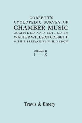 Cover image for Cobbett's Cyclopedic Survey of Chamber Music. Vol.2. (Facsimile of First Edition).